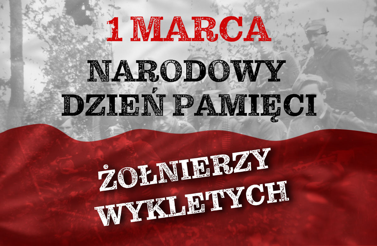 Grafika z kolorach biało=czerwonych z napisami - 1 marca Narodowy dzień Pamięci Żołnierzy Wyklętych